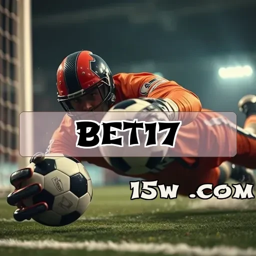bet17: Explore Jogos e Bônus em Cassinos Online com Estilo