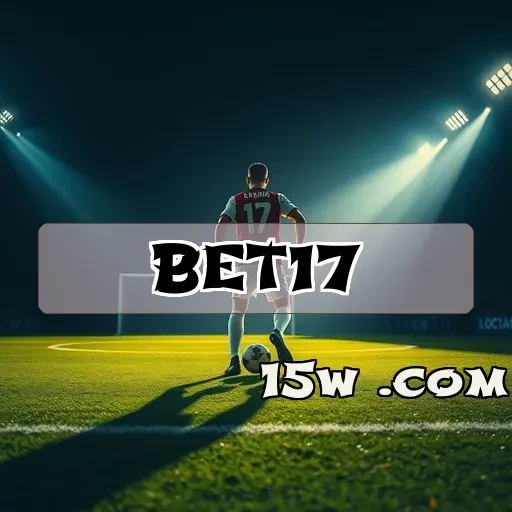 bet17: Descubra a Aventura dos Esportes Virtuais com Emoção e Prêmios